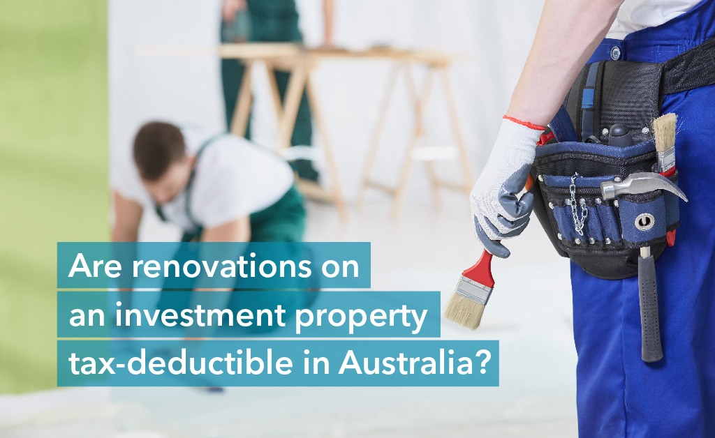Are renovations on an investment property tax-deductible in Australia