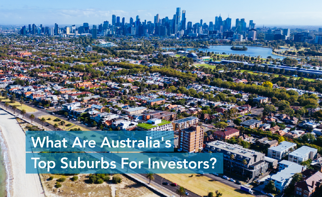 What Are Australia's Top Suburbs For Investors
